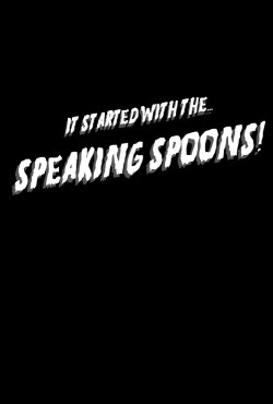 It Started With the Speaking Spoons (2019) It Started With the Speaking Spoons (2019)