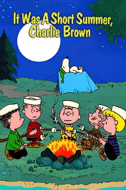 It Was a Short Summer, Charlie Brown (1969) It Was a Short Summer, Charlie Brown (1969)