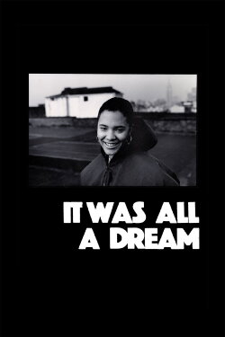 It Was All a Dream (2024) It Was All a Dream (2024)