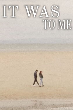 It Was to me (2024) It Was to me (2024)