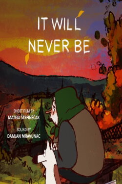 It Will Never Be (2020) It Will Never Be (2020)
