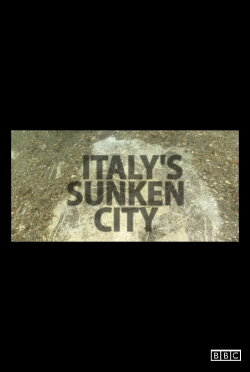 Italy's Sunken City (2020) Italy's Sunken City (2020)