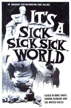It's a Sick, Sick, Sick World (1965) It's a Sick, Sick, Sick World (1965)