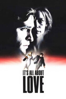 It's All About Love (2003) It's All About Love (2003)