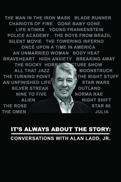 It's Always About the Story: Conversations with Alan Ladd, Jr. (2016) It's Always About the Story: Conversations with Alan Ladd, Jr. (2016)