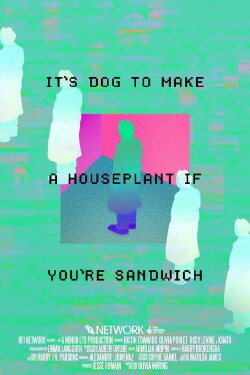 It's Dog to Make A Houseplant If You're Sandwich (2022) It's Dog to Make A Houseplant If You're Sandwich (2022)