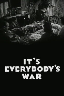 It's Everybody's War (1942) It's Everybody's War (1942)