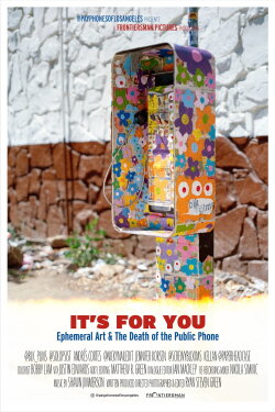 It's For You: Ephemeral Art & The Death of the Public Phone (2024) It's For You: Ephemeral Art & The Death of the Public Phone (2024)