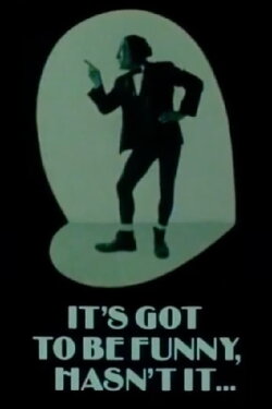 It's Got to Be Funny, Hasn't It... (1983) It's Got to Be Funny, Hasn't It... (1983)