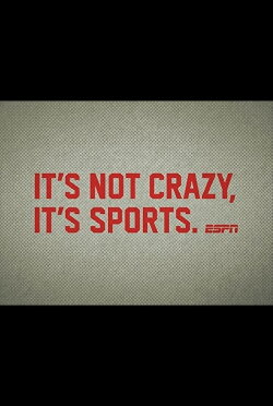 It's Not Crazy, It's Sports (2015) It's Not Crazy, It's Sports (2015)