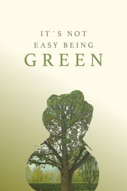 It's Not Easy Being Green (2019) It's Not Easy Being Green (2019)