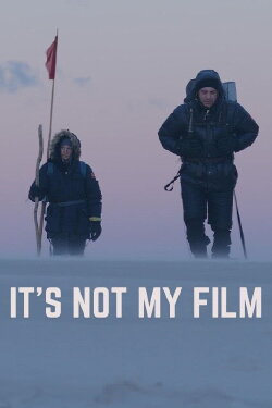 It's Not My Film (2024) It's Not My Film (2024)