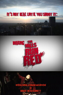 It's Not Real Until You Shoot It: Making THE HILLS RUN RED (2009) It's Not Real Until You Shoot It: Making THE HILLS RUN RED (2009)
