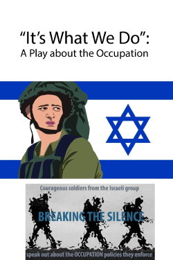 It's What We Do: A Play about the Occupation (2015) It's What We Do: A Play about the Occupation (2015)