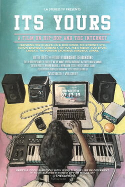 It's Yours: A Film on Hip-Hop and the Internet (2020) It's Yours: A Film on Hip-Hop and the Internet (2020)