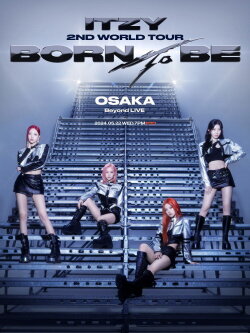 ITZY 2ND WORLD TOUR BORN TO BE in OSAKA (2022) ITZY 2ND WORLD TOUR BORN TO BE in OSAKA (2022)
