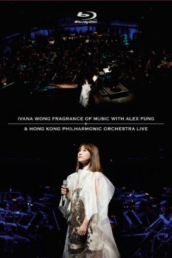 Ivana Wong Fragrance Of Music With Alex Fung & Hong Kong Philharmonic Orchestra Live (2020) Ivana Wong Fragrance Of Music With Alex Fung & Hong Kong Philharmonic Orchestra Live (2020)