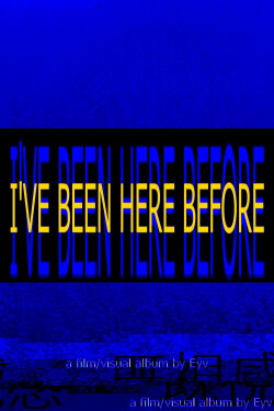I'VE BEEN HERE BEFORE (2023)