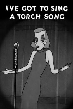 I've Got to Sing a Torch Song (1933) I've Got to Sing a Torch Song (1933)