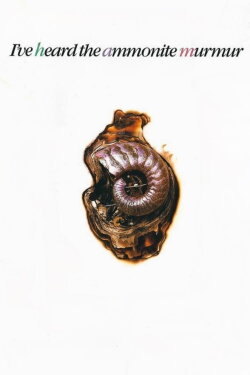 I've Heard the Ammonite Murmur (1992) I've Heard the Ammonite Murmur (1992)