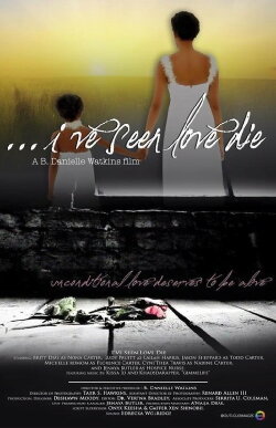 ...I've Seen Love Die (2016) ...I've Seen Love Die (2016)