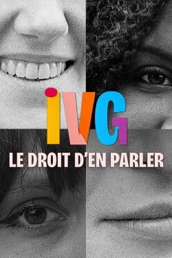 IVG, le droit d'en parler (2024) IVG, le droit d'en parler (2024)