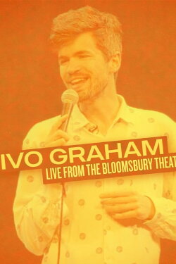 Ivo Graham: Live From The Bloomsbury Theatre (2024) Ivo Graham: Live From The Bloomsbury Theatre (2024)
