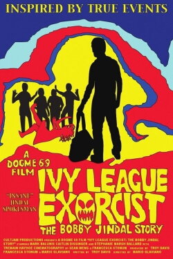 Ivy League Exorcist: The Bobby Jindal Story (2012) Ivy League Exorcist: The Bobby Jindal Story (2012)