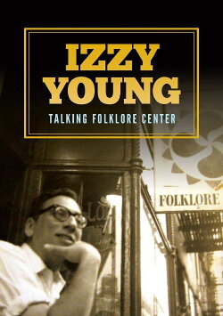 Izzy Young: Talking Folklore Center (1989)