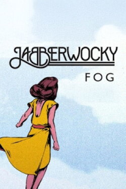 Jabberwocky - Fog ft. Ana Zimmer (2015) Jabberwocky - Fog ft. Ana Zimmer (2015)