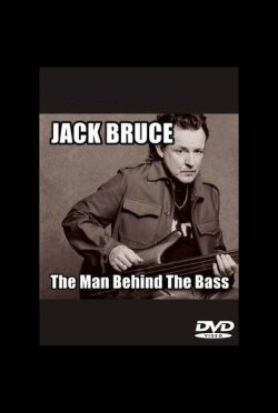 Jack Bruce: The Man Behind the Bass (2012) Jack Bruce: The Man Behind the Bass (2012)