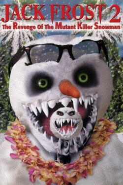 Jack Frost 2: The Revenge of the Mutant Killer Snowman (2000) Jack Frost 2: The Revenge of the Mutant Killer Snowman (2000)