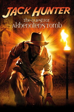 Jack Hunter and the Quest for Akhenaten's Tomb (2008) Jack Hunter and the Quest for Akhenaten's Tomb (2008)