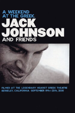 Jack Johnson - A Weekend at the Greek (2005) Jack Johnson - A Weekend at the Greek (2005)