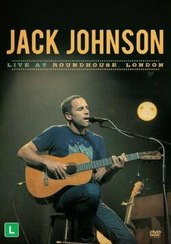 Jack Johnson - Live at Roundhouse London (2015) Jack Johnson - Live at Roundhouse London (2015)