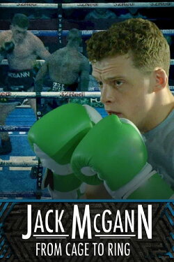 Jack McGann: From Cage to Ring (2019) Jack McGann: From Cage to Ring (2019)