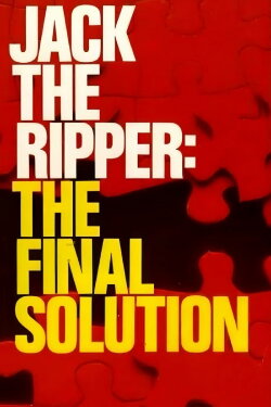 Jack the Ripper: The Final Solution (1980) Jack the Ripper: The Final Solution (1980)