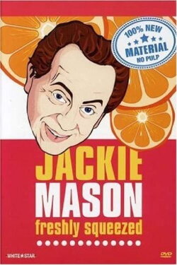 Jackie Mason: Freshly Squeezed (2004) Jackie Mason: Freshly Squeezed (2004)