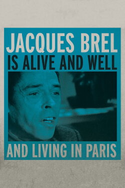 Jacques Brel Is Alive and Well and Living in Paris (1975) Jacques Brel Is Alive and Well and Living in Paris (1975)