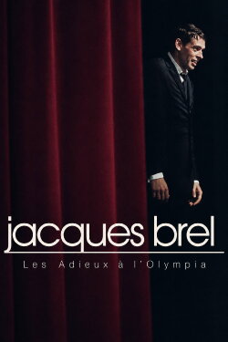 Jacques Brel - Les Adieux à l'Olympia (1966)