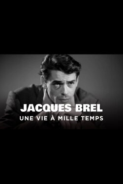 Jacques Brel, une vie à mille temps (2015) Jacques Brel, une vie à mille temps (2015)