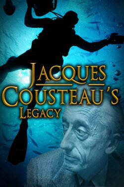 Jacques Cousteau's Legacy – Return to the Undersea World (2014) Jacques Cousteau's Legacy – Return to the Undersea World (2014)
