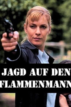 Jagd auf den Flammenmann (2003) Jagd auf den Flammenmann (2003)