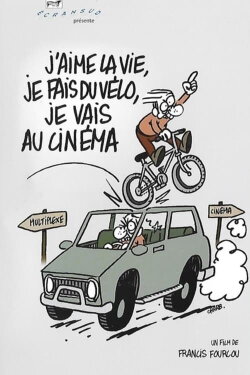 J'aime la vie, je fais du vélo, je vais au cinéma (2005) J'aime la vie, je fais du vélo, je vais au cinéma (2005)
