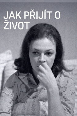 Jak přijít o život (1974) Jak přijít o život (1974)