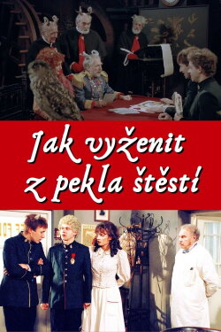 Jak vyženit z pekla štěstí (1997) Jak vyženit z pekla štěstí (1997)