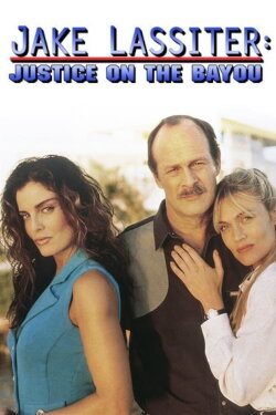 Jake Lassiter: Justice on the Bayou (1995) Jake Lassiter: Justice on the Bayou (1995)