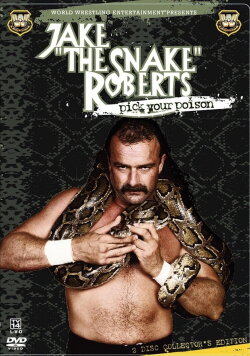 Jake 'The Snake' Roberts - Pick Your Poison (2005)