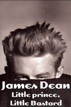James Dean: Little Prince, Little Bastard (2005) James Dean: Little Prince, Little Bastard (2005)
