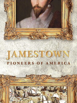 Jamestown: Pioneers of America (2017) Jamestown: Pioneers of America (2017)